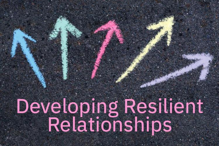Register Now for Developing Resilient Relationships Workshop