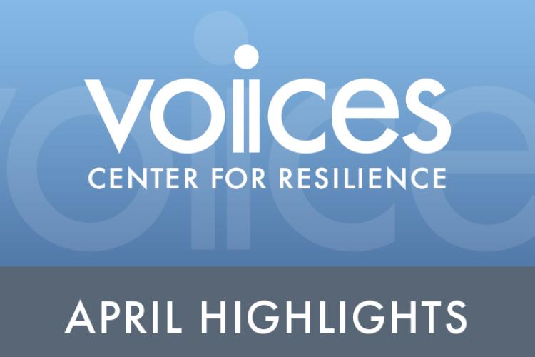 VOICES April Highlights