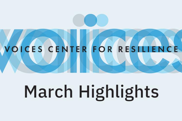 VOICES March Highlights