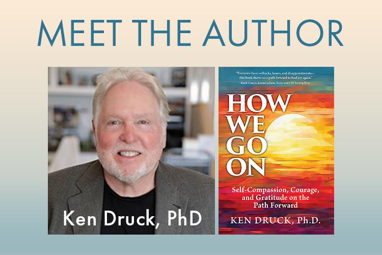 Meet the Author: Dr. Ken Druck